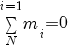 sum{N}{i=1}{m_i} = 0