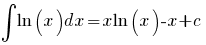 int{}{}{ln(x) dx} = x ln(x) - x + c